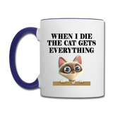 When I Die, Cat Gets Everything - Contrast Coffee Mug - white/cobalt blue