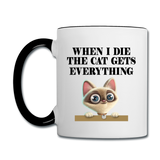 When I Die, Cat Gets Everything - Contrast Coffee Mug - white/black