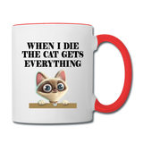 When I Die, Cat Gets Everything - Contrast Coffee Mug - white/red