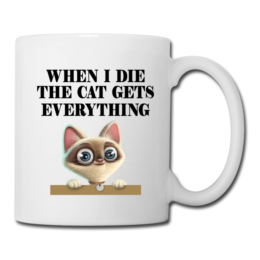 When I Die, Cat Gets Everything - Coffee/Tea Mug - white