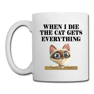 When I Die, Cat Gets Everything - Coffee/Tea Mug - white
