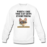 When I Die, Cat Gets Everything - Crewneck Sweatshirt - white