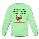When I Die, Cat Gets Everything - Crewneck Sweatshirt - lime