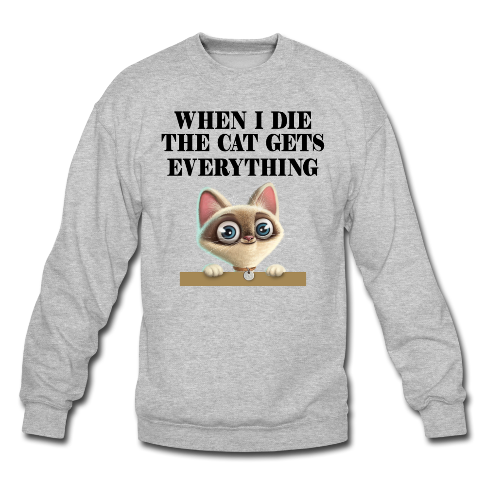 When I Die, Cat Gets Everything - Crewneck Sweatshirt - heather gray