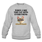 When I Die, Cat Gets Everything - Crewneck Sweatshirt - heather gray