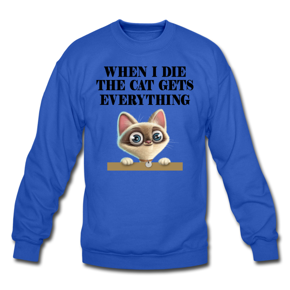 When I Die, Cat Gets Everything - Crewneck Sweatshirt - royal blue