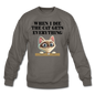 When I Die, Cat Gets Everything - Crewneck Sweatshirt - asphalt gray