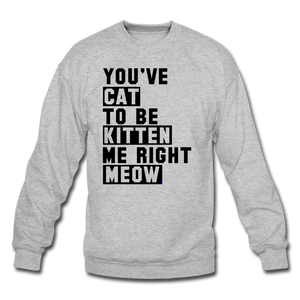 Cat, Kitten, Meow - Black - Crewneck Sweatshirt - heather gray