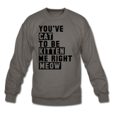 Cat, Kitten, Meow - Black - Crewneck Sweatshirt - asphalt gray