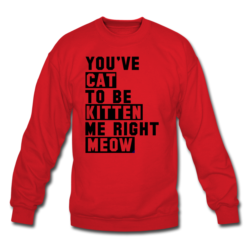 Cat, Kitten, Meow - Black - Crewneck Sweatshirt - red