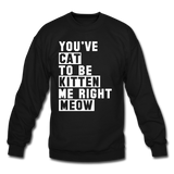 Cat, Kitten, Meow - White - Crewneck Sweatshirt - black
