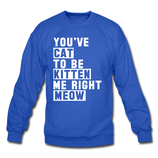 Cat, Kitten, Meow - White - Crewneck Sweatshirt - royal blue