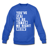 Cat, Kitten, Meow - White - Crewneck Sweatshirt - royal blue