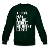 Cat, Kitten, Meow - White - Crewneck Sweatshirt - forest green