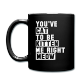 Cat, Kitten, Meow - White - Full Color Mug - black