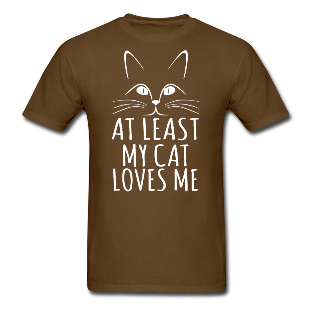 At Least My Cat Loves Me - Unisex Classic T-Shirt - brown