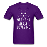 At Least My Cat Loves Me - Unisex Classic T-Shirt - purple