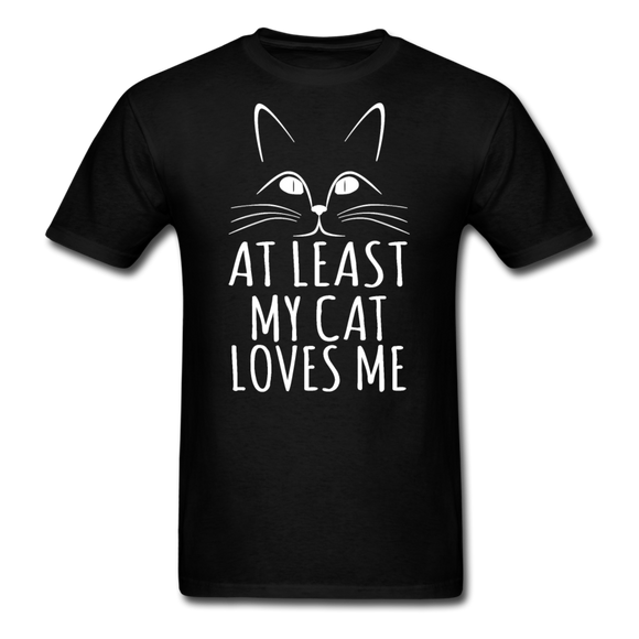 At Least My Cat Loves Me - Unisex Classic T-Shirt - black