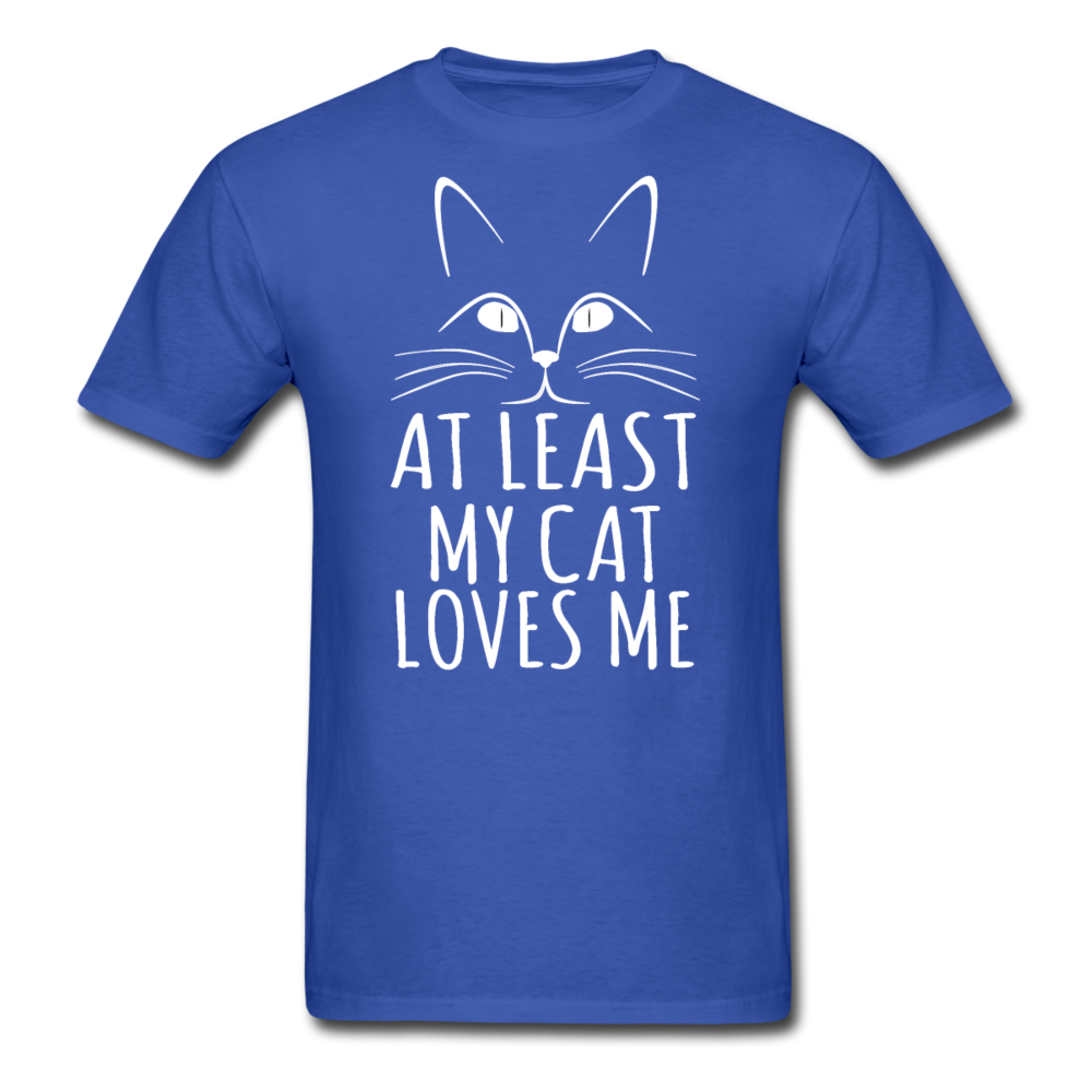 At Least My Cat Loves Me - Unisex Classic T-Shirt - royal blue