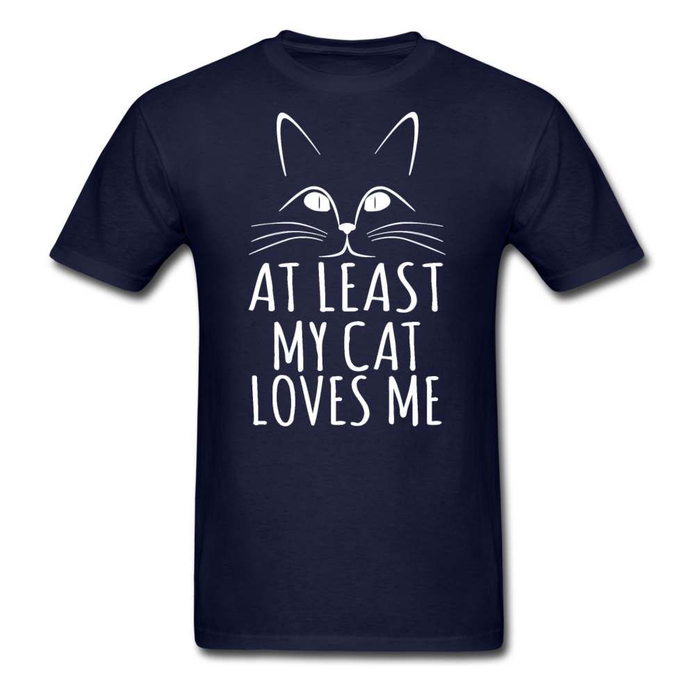 At Least My Cat Loves Me - Unisex Classic T-Shirt - navy