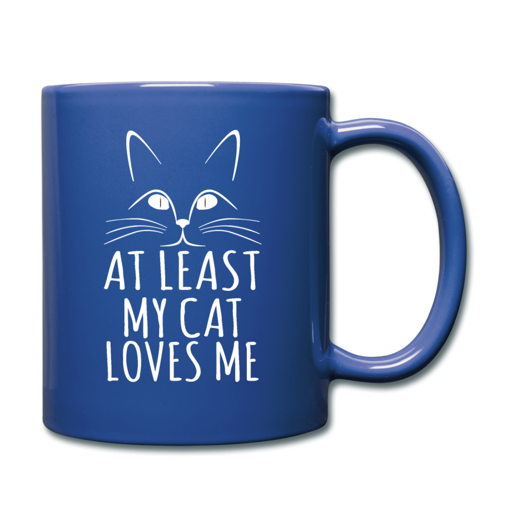 At Least My Cat Loves Me - Full Color Mug - royal blue