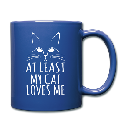 At Least My Cat Loves Me - Full Color Mug - royal blue