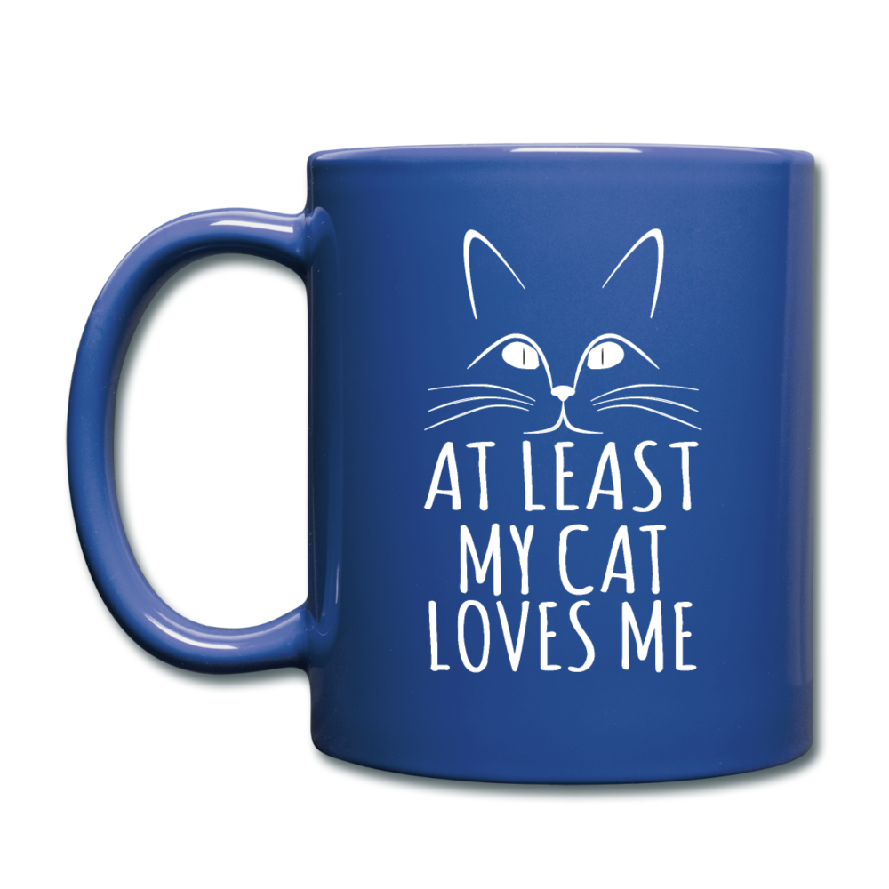 At Least My Cat Loves Me - Full Color Mug - royal blue