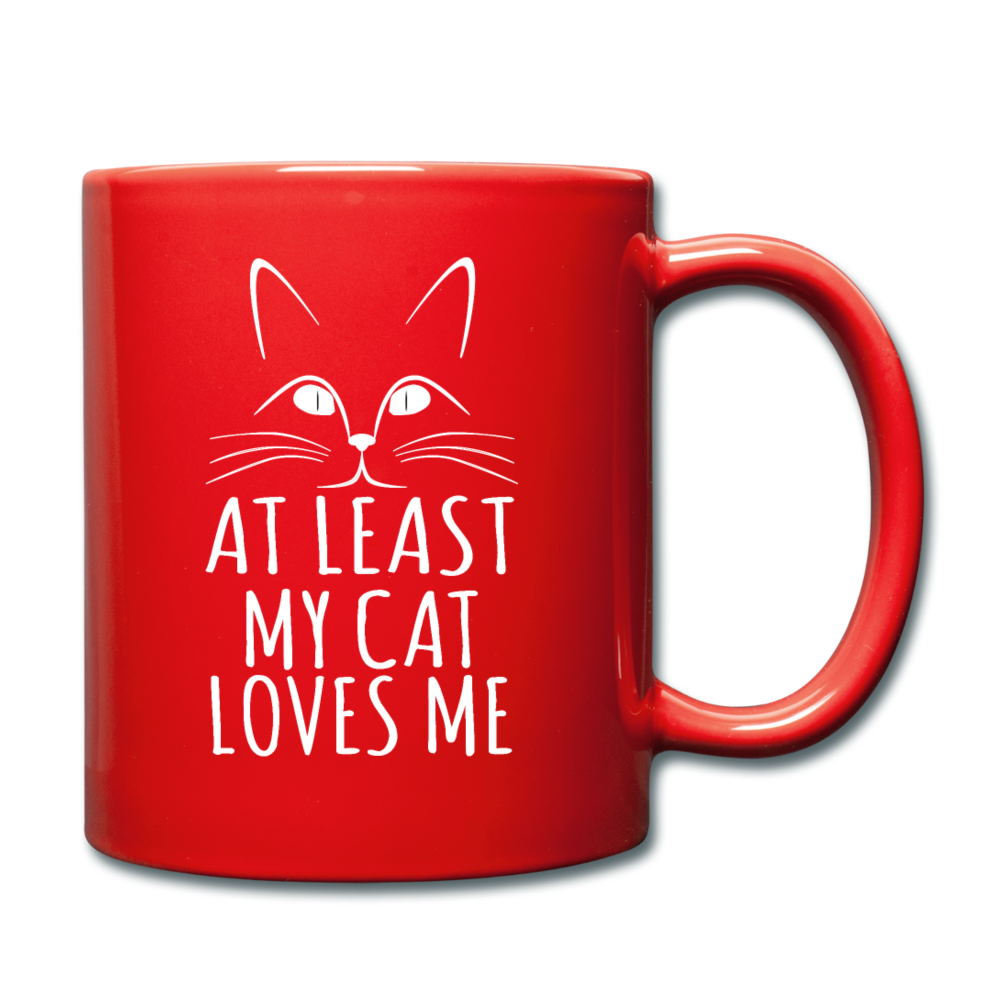 At Least My Cat Loves Me - Full Color Mug - red