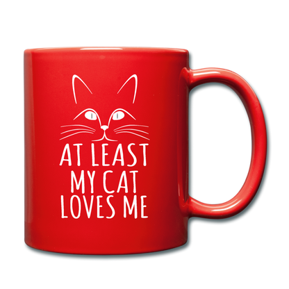 At Least My Cat Loves Me - Full Color Mug - red