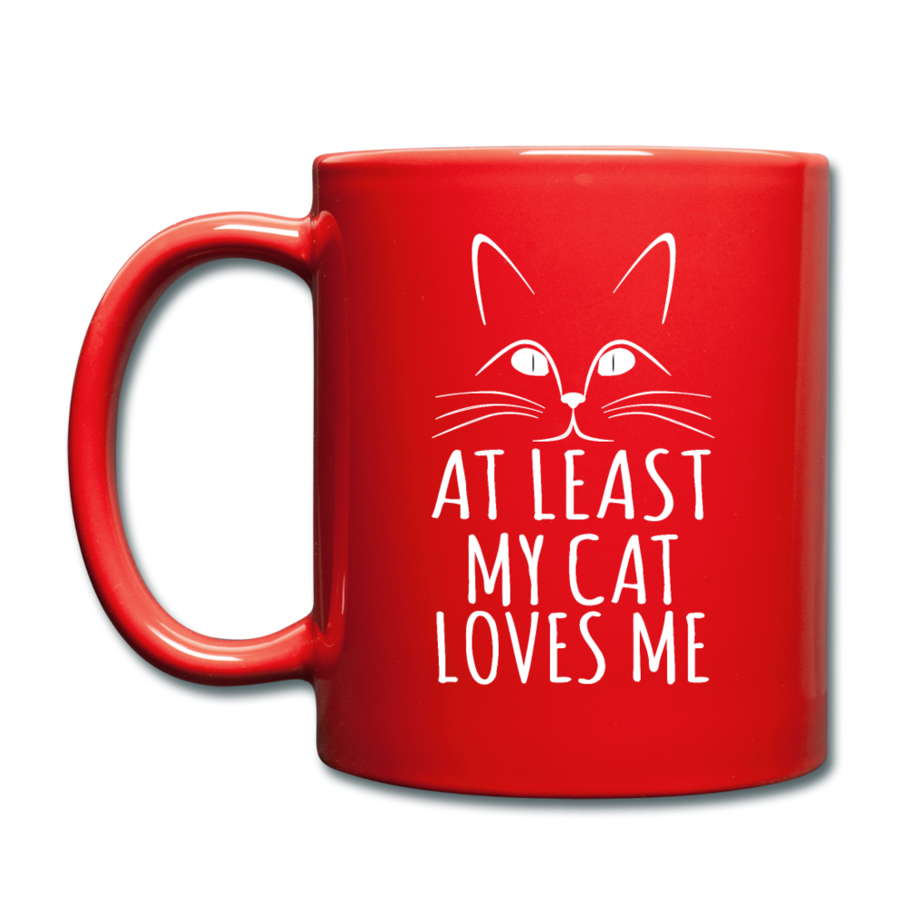 At Least My Cat Loves Me - Full Color Mug - red