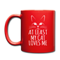 At Least My Cat Loves Me - Full Color Mug - red