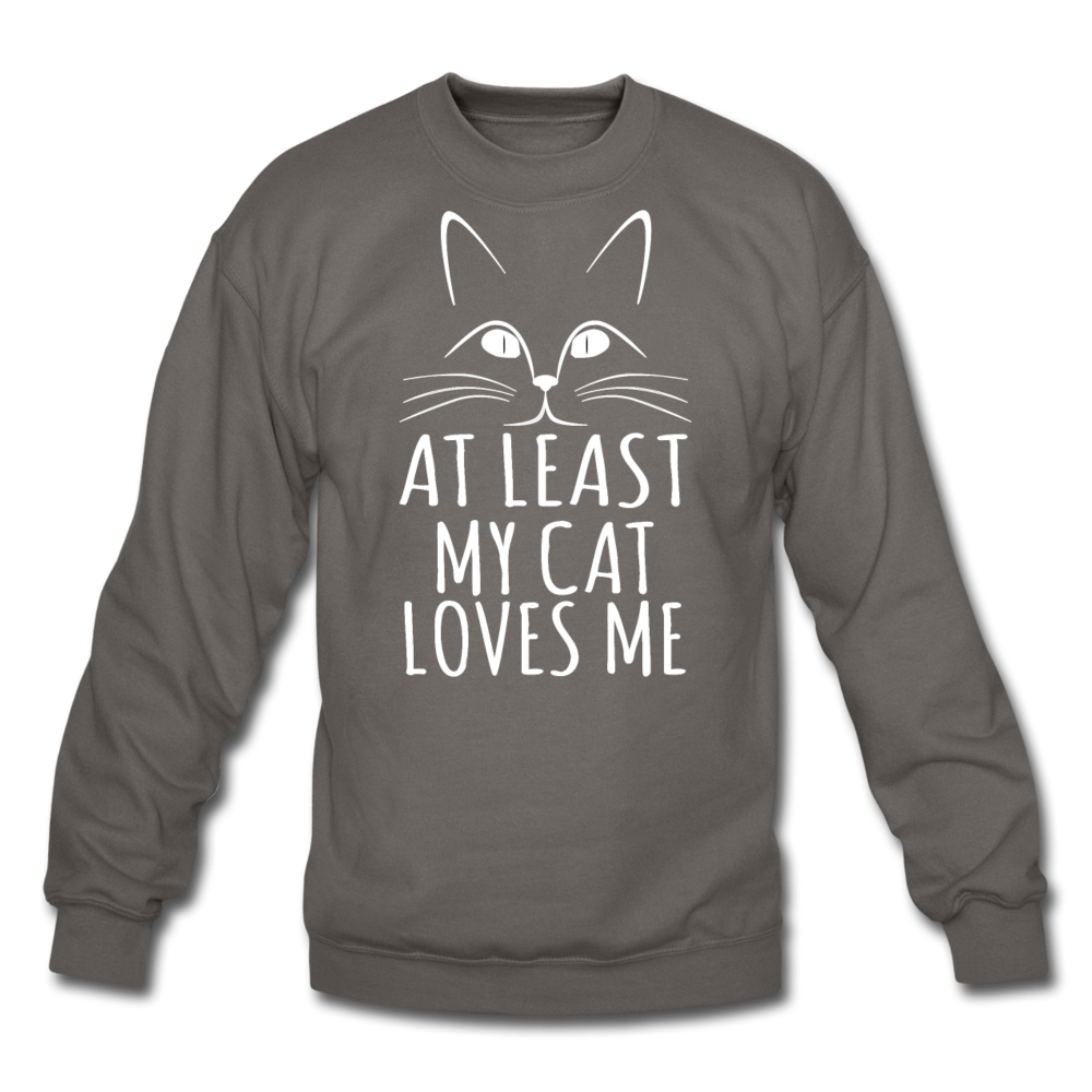 At Least My Cat Loves Me - Crewneck Sweatshirt - asphalt gray