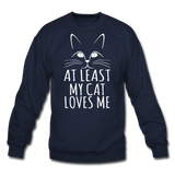 At Least My Cat Loves Me - Crewneck Sweatshirt - navy