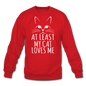 At Least My Cat Loves Me - Crewneck Sweatshirt - red