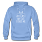 At Least My Cat Loves Me - Gildan Heavy Blend Adult Hoodie - carolina blue