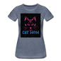 Cat Mom - Black - Women’s Premium T-Shirt - heather blue