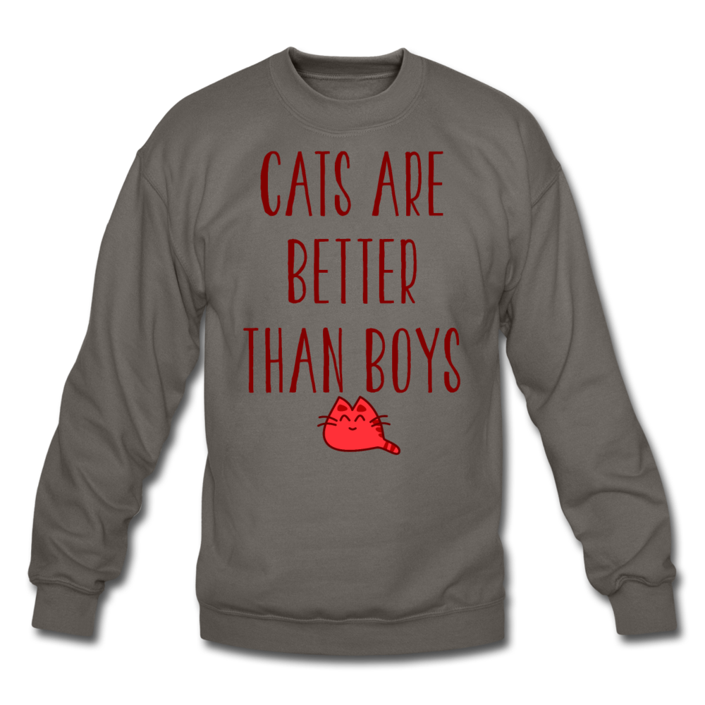 Cats Are Better Than Boys - Crewneck Sweatshirt - asphalt gray