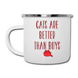 Cats Are Better Than Boys - Camper Mug - white