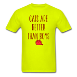Cats Are Better Than Boys - Unisex Classic T-Shirt - safety green