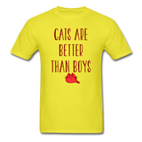 Cats Are Better Than Boys - Unisex Classic T-Shirt - yellow
