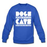 Cats And Dogs - White - Crewneck Sweatshirt - royal blue