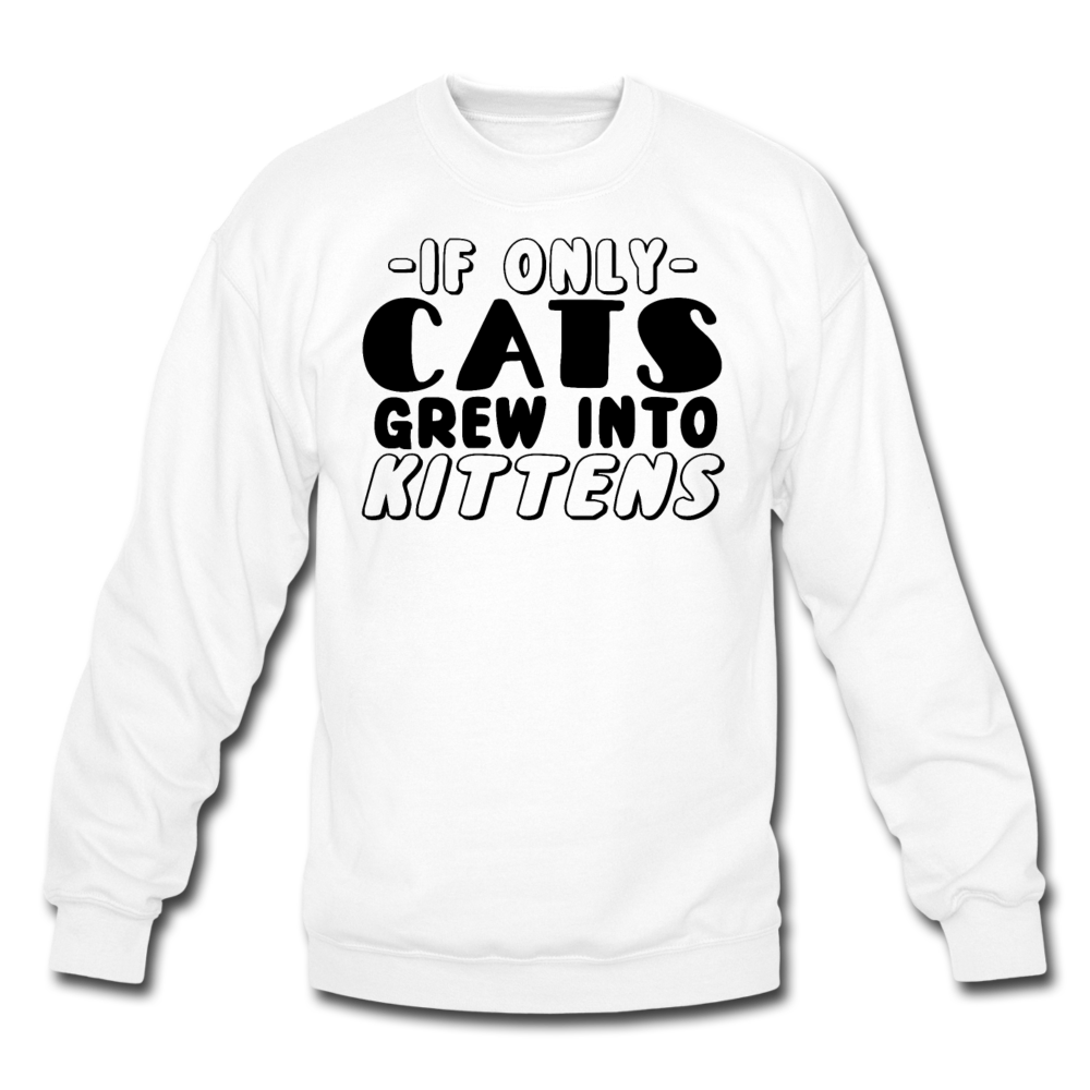 Cats Grew Into Kittens - Black - Crewneck Sweatshirt - white