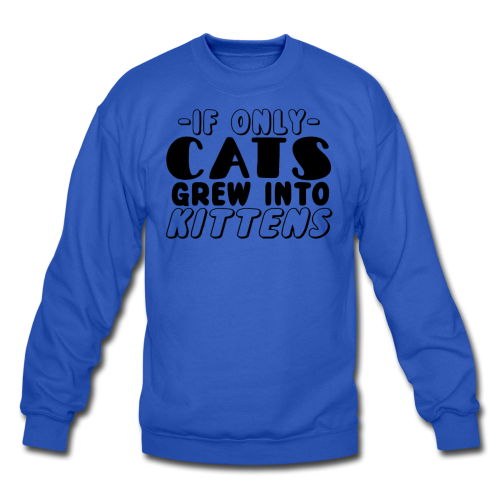 Cats Grew Into Kittens - Black - Crewneck Sweatshirt - royal blue