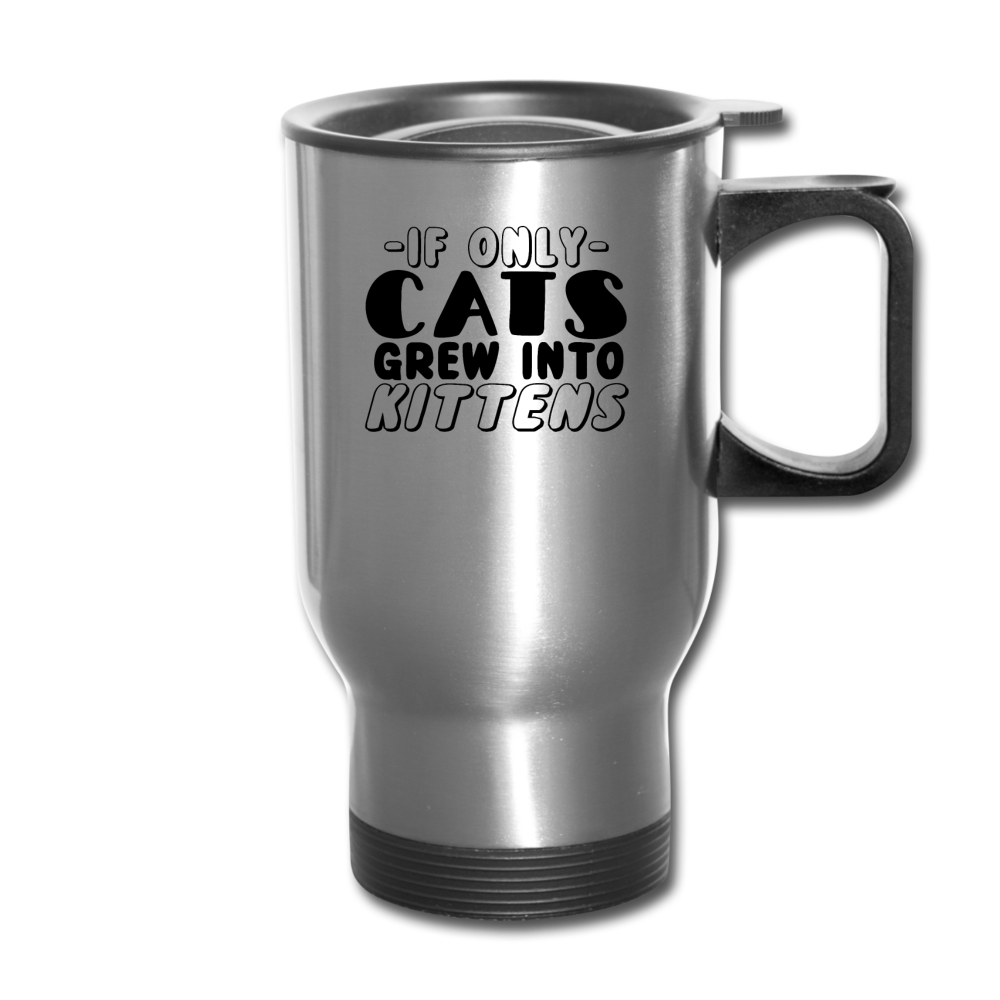 Cats Grew Into Kittens - Black - Travel Mug - silver