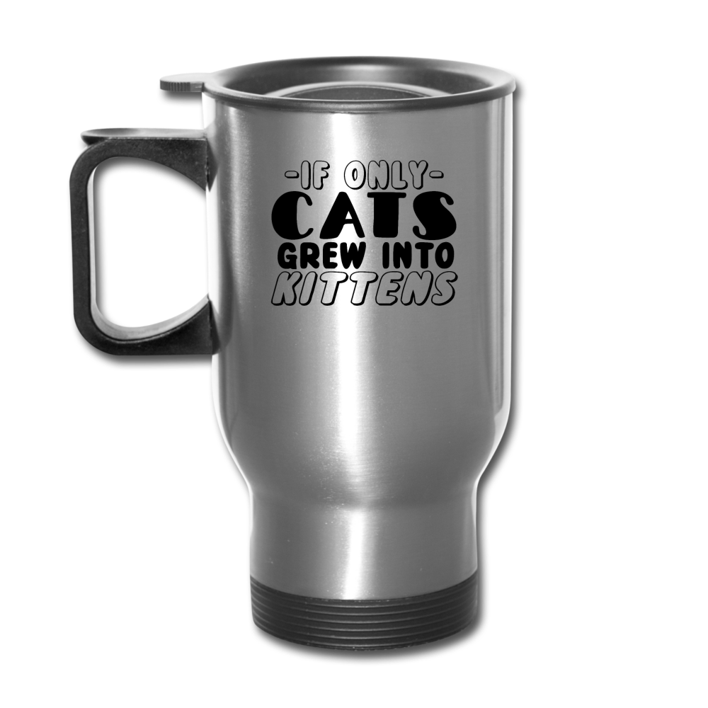 Cats Grew Into Kittens - Black - Travel Mug - silver