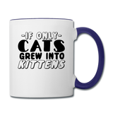Cats Grew Into Kittens - Black - Contrast Coffee Mug - white/cobalt blue
