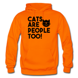 Cats Are People Too - Black - Gildan Heavy Blend Adult Hoodie - orange