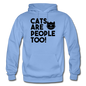 Cats Are People Too - Black - Gildan Heavy Blend Adult Hoodie - carolina blue