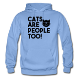 Cats Are People Too - Black - Gildan Heavy Blend Adult Hoodie - carolina blue