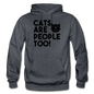 Cats Are People Too - Black - Gildan Heavy Blend Adult Hoodie - charcoal gray